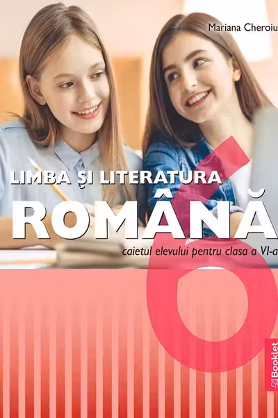 Limba și literatura română - Clasa a 6-a - Caiet de lucru