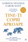 Tine-ti copiii aproape