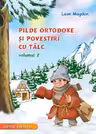 Pilde ortodoxe si povestiri cu talc Vol.2