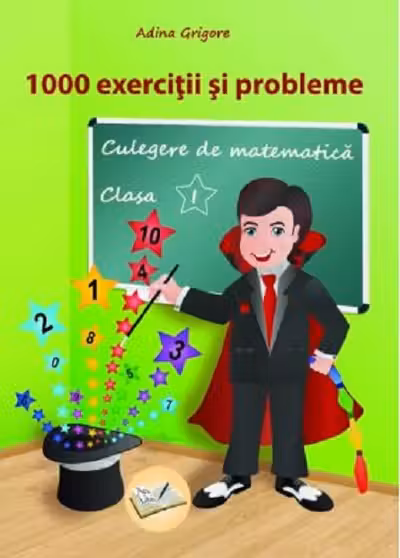 1000 exercitii si probleme, Clasa a I a