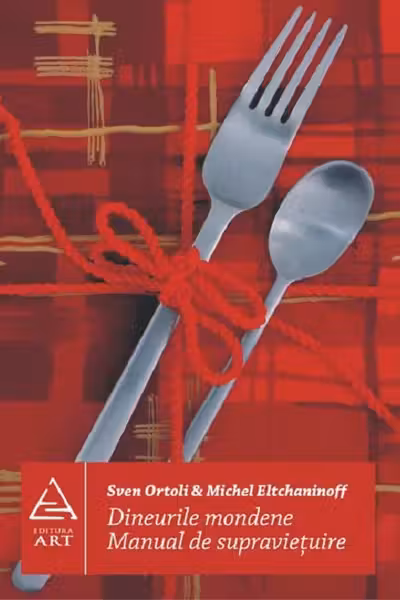 Dineurile mondene. Manual de supravietuire