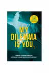 My dilemma is you 1