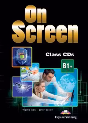 Curs limba engleza On Screen B1+ Audio Set 4 CD - Virginia Evans, Jenny Dooley