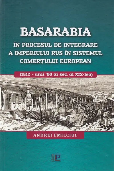 Basarabia în procesul de integrare a Imperiului Rus în sistemul comerțului european