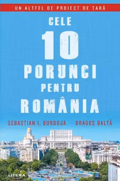 CELE 10 PORUNCI PENTRU ROMANIA.