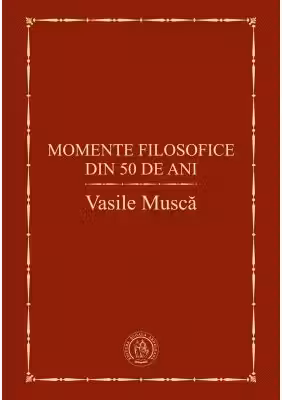 Momente filosofice din 50 de ani