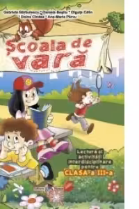 Scoala de vara - Lectura si activitati interdisciplinare pentru clasa a III-a