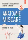 Anatomie pentru miscare. Volumul 2, Exercitii de baza (editia a 2-a)