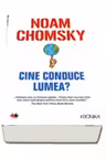 Kronika. CINE CONDUCE LUMEA? Noam Chomsky