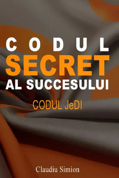Codul secret al succesului. Codul Jedi