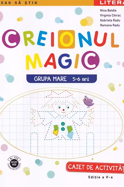 Creionul magic. Caiet de activitati. Grupa mare 5-6 ani