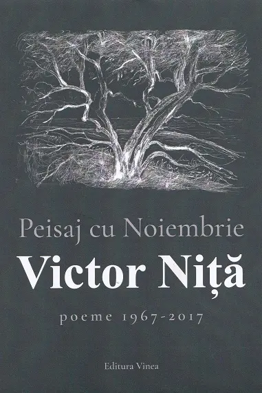 Peisaj cu noiembrie. Poeme 1967-2017