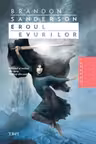 Eroul Evurilor - Brandon Sanderson. Volumul al treilea din seria Nascuti in ceata