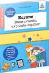 Ecrane - Bune practici explicate copiilor