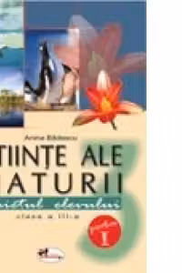 Stiinte ale naturii. Caietul elevului. Clasa a III-a, partea a II-a
