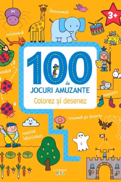 100 DE JOCURI AMUZANTE. COLOREZ SI PICTEZ