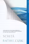 SCHITA. Rachel Cusk