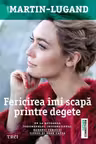 Fericirea imi scapa printre degete