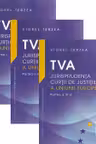 TVA. Jurisprudența Curții de Justiție a Uniunii Europene. Set 3 volume