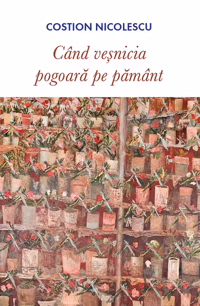 Când veșnicia pogoară pe pământ
