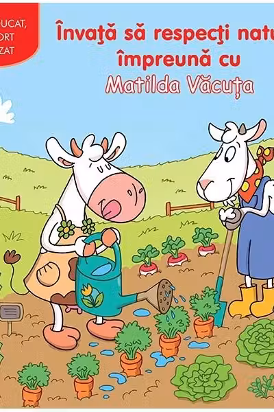 Invata sa respecti natura impreuna cu Matilda Vacuta