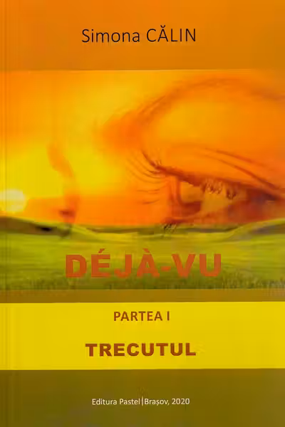 Deja-vu. Partea 1: Trecutul
