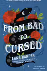 From Bad to Cursed