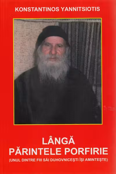 Lângă Părintele Porfirie