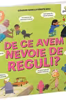 De ce avem nevoie de reguli?