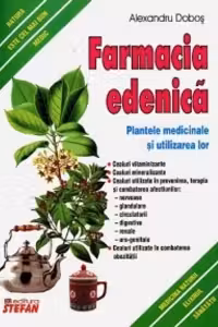 Farmacia edenica. Plantele medicinale si utilizarea lor
