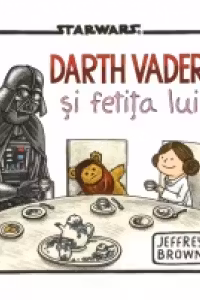 Star Wars. Darth Vader si fetita lui
