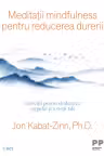 Meditații mindfulness pentru reducerea durerii