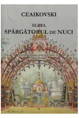 Suita Spargatorul de nuci Opus 71a - P. I. Ceaikovski