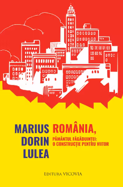 România, pământul făgăduinței: o construcție pentru viitor