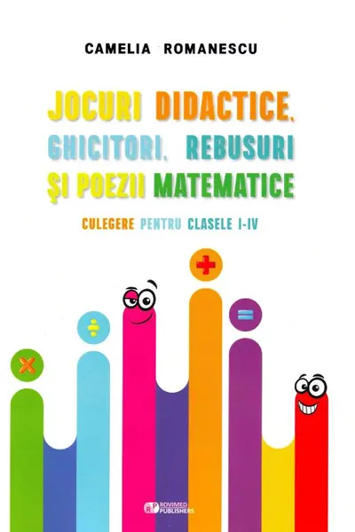 Jocuri didactice, ghicitori, rebusuri și poezii matematice - Clasele 1-4