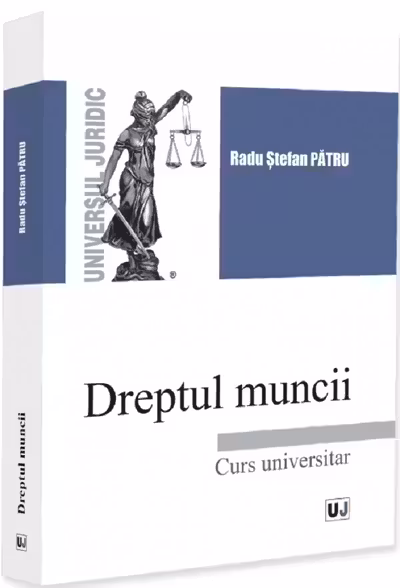Dreptul muncii. Curs universitar
