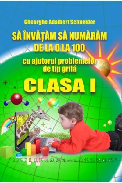Să învățăm să numărăm de la 0 la 100 Clasa 1