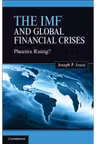 The IMF and Global Financial Crises: Phoenix Rising?