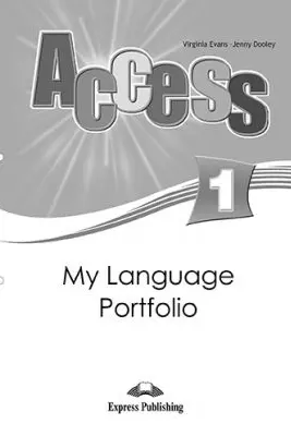 Curs limba engleza Access 1 My Language Portfolio - Virginia Evans, Jenny Dooley