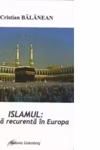 Islamismul, o tema recurenta in Europa