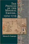 The Princes of the Mughal Empire, 1504–1719
