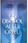 Un discipol al lui Orfeu