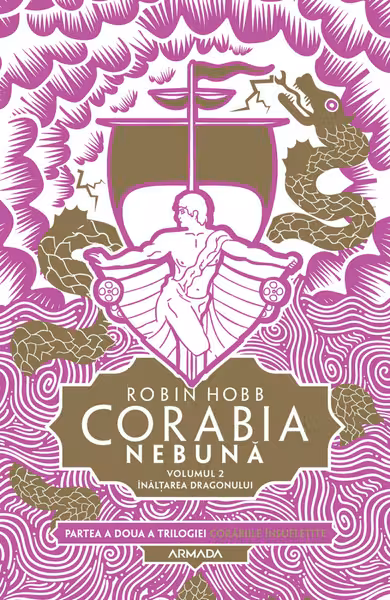 Corabia nebuna vol. 2 - Inaltarea dragonului