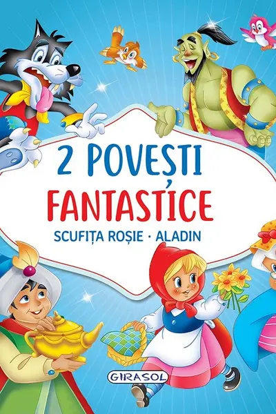 2 Povesti fantastice:Scufita Rosie/Aladin