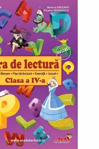 Ora de lectura. Clasa 4 - Roxana Toader, Monica Grozavu, Livia Zegheru
