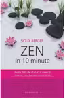 Zen in 10 minute. Peste 300 de sfaturi si exercitii pentru regasirea seninatatii