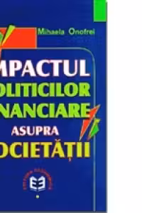 Impactul politicilor financiare asupra societatii