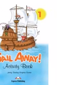 Sail Away 1 Caietul elevului