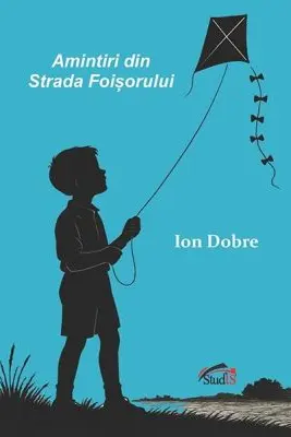 Amintiri din strada Foisorului
