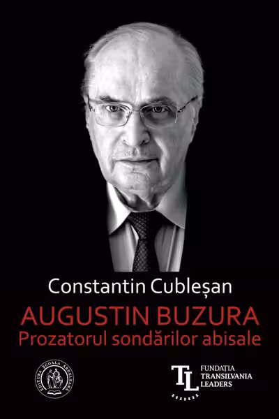 Augustin Buzura. Prozatorul sondarilor abisale